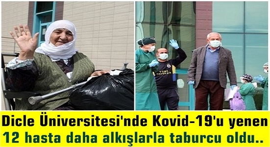 Dicle Üniversitesi’nde Kovid-19’u yenen 12 hasta daha alkışlarla taburcu oldu