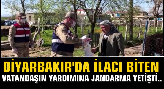 Diyarbakır’da ilacı biten bir vatandaşın yardımına jandarma ekipleri koştu..