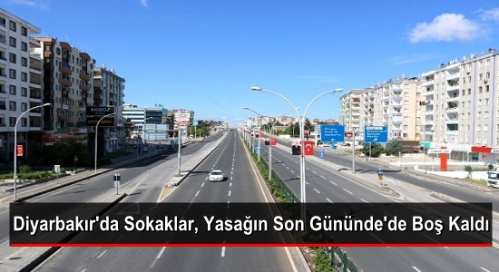 Diyarbakır’da Sokaklar, Yasağın Son Gününde’de Boş Kaldı..