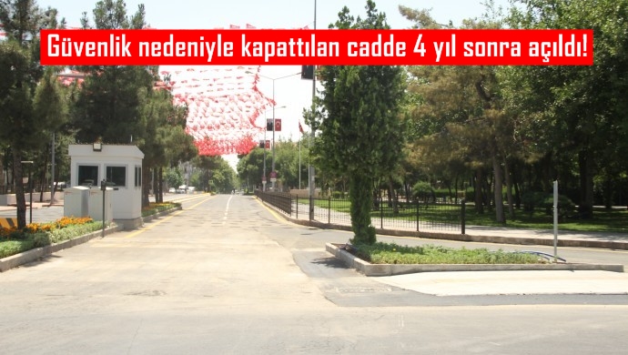 Güvenlik nedeniyle kapattılan cadde 4 yıl sonra trafiğe açıldı!