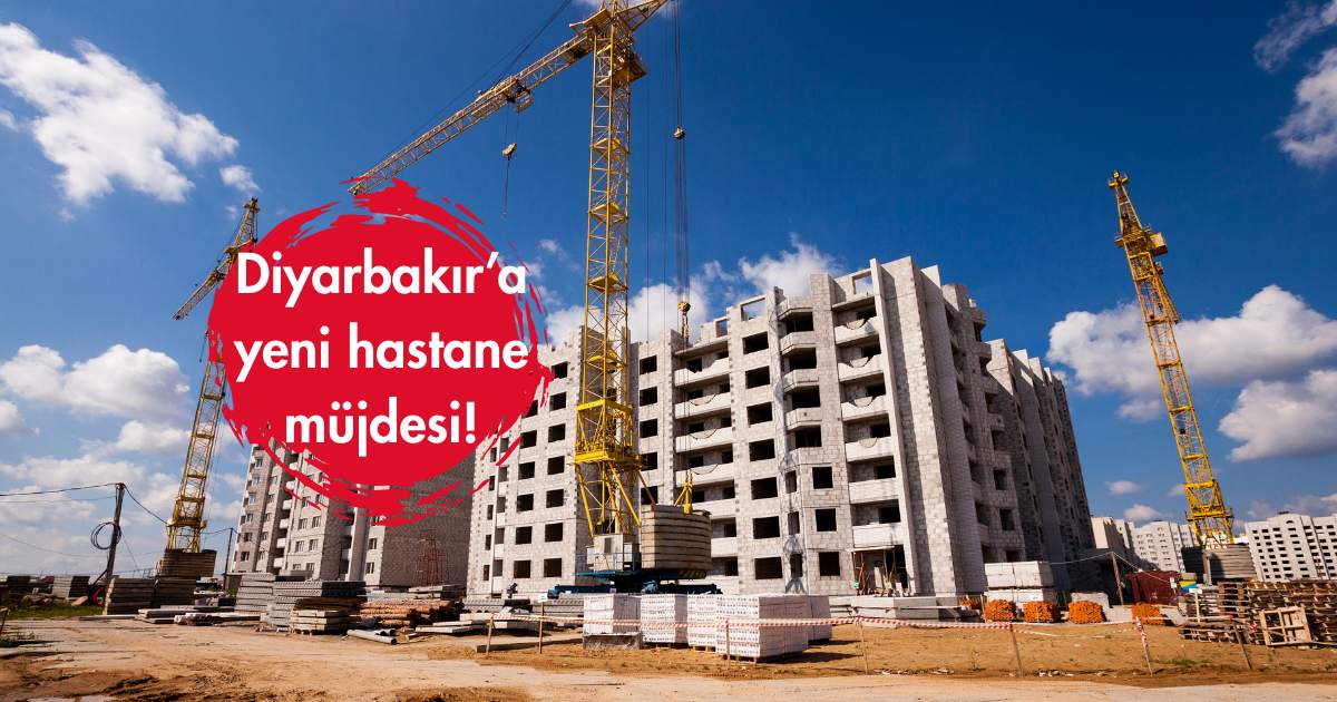 Diyarbakır’a yeni hastane müjdesi! Sağlık yatırımı başlıyor