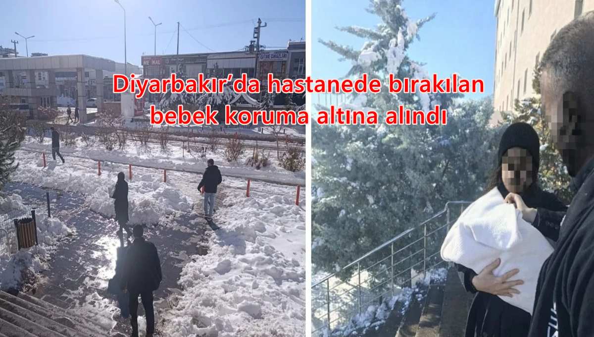Diyarbakır’da hastanede bırakılan bebek koruma altına alındı