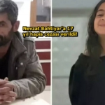 Nevzat Bahtiyar'a 17 yıl hapis cezası verildi!